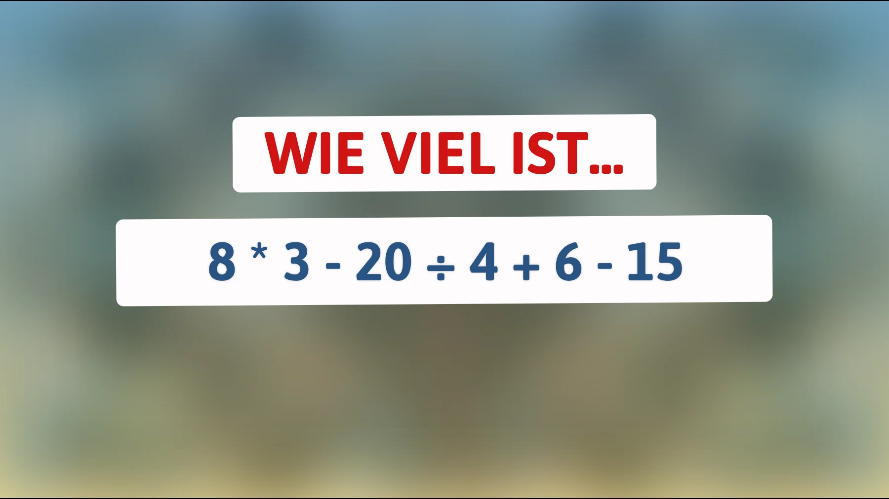 Nur Genies lösen das im Kopf: Schaffst du diese einfache, aber tückische Rechnung?"