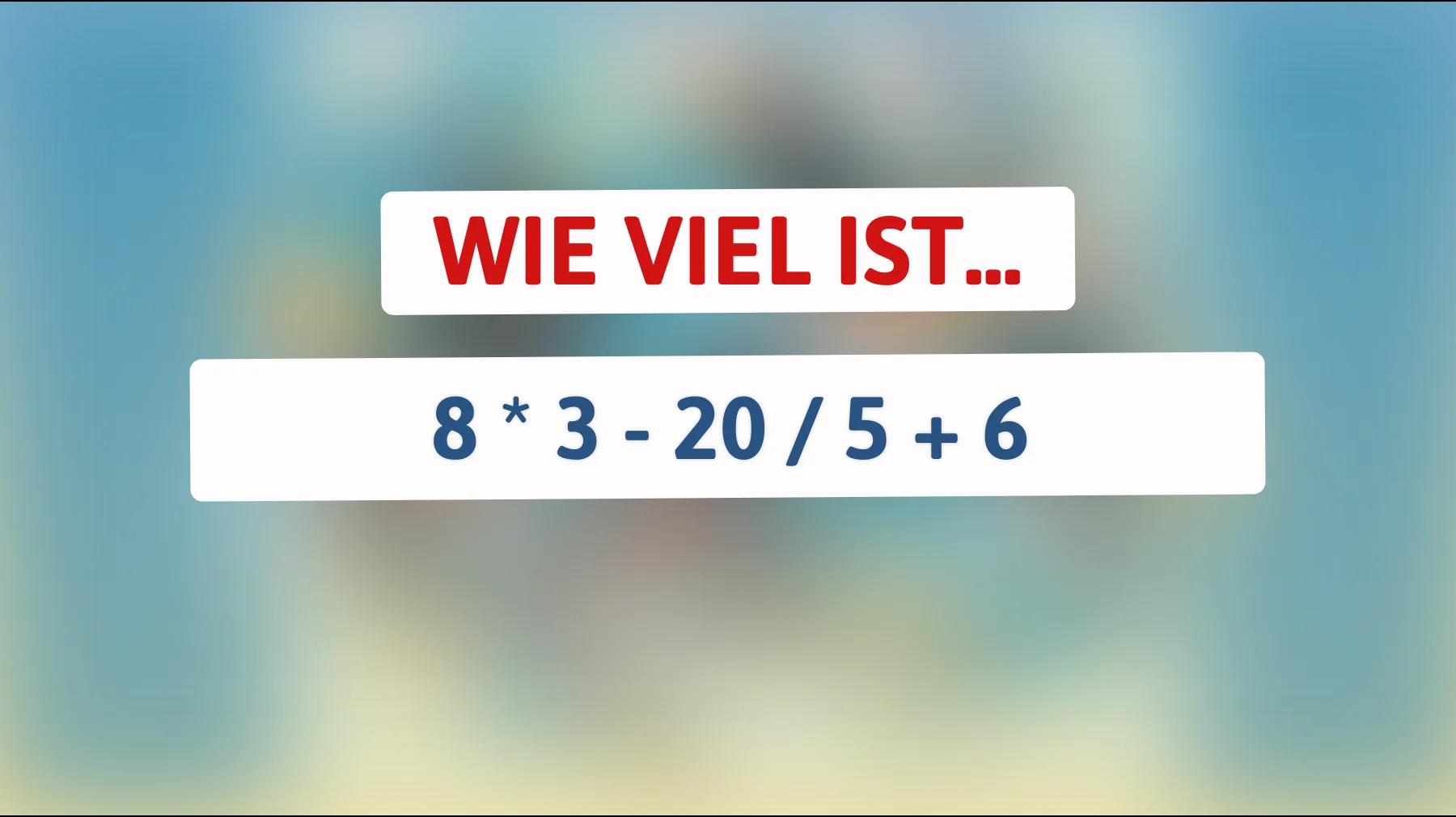Nur Genies lösen das: Schaffst du diese einfache Rechenfalle ohne Fehler?"