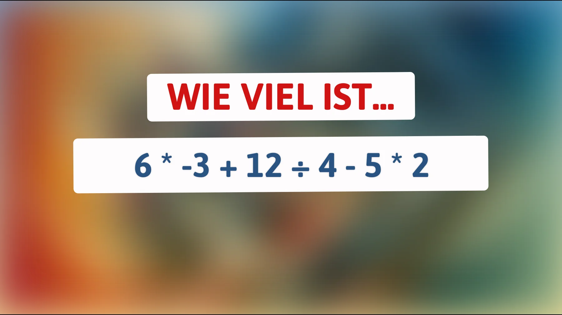 Nur die Klügsten lösen das richtig: Schaffst du diese einfache Rechenfalle ohne Fehler?"